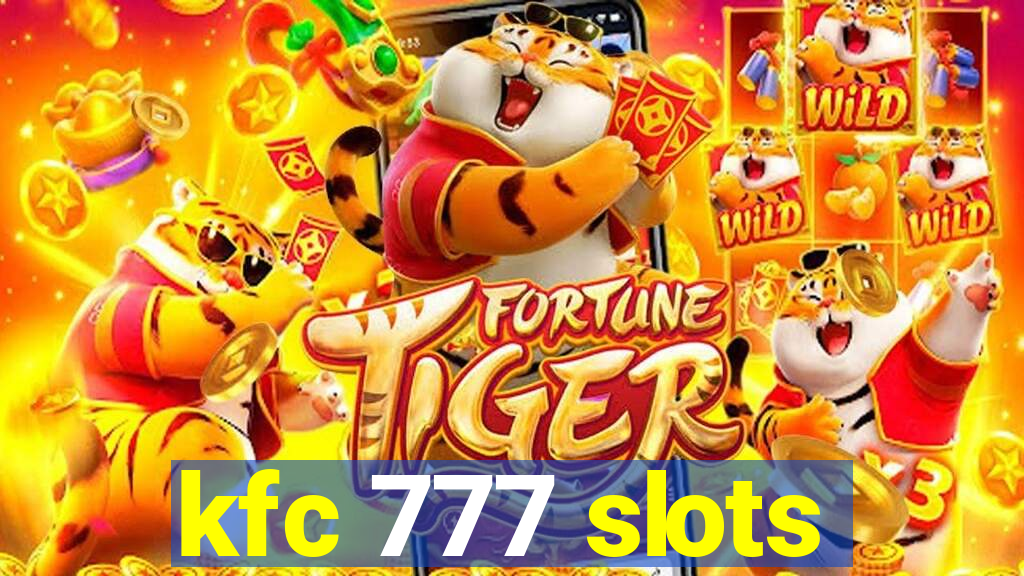 kfc 777 slots